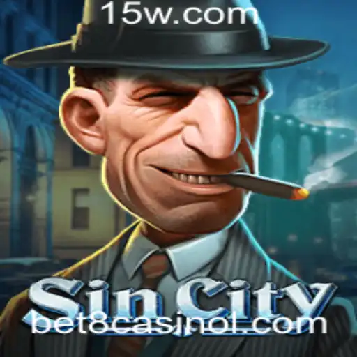 Explorando o Universo de SinCity e Bet8 Casino Login